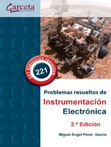 problemas resueltos de instrumentación electrónica. (2ª edición)-miguel angel perez garcia-9791387803094