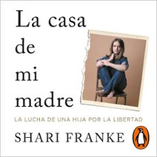 la casa de mi madre (audiolibro)-shari franke-9791387809294