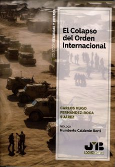 el colapso del orden internacional-carlos hugo fernandez roca suarez-9791387828394