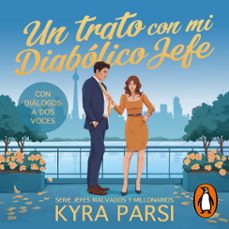 un trato con mi diabolico jefe (jefes malvados y millonarios 1) (audiolibro)-kyra parsi-9791387924294