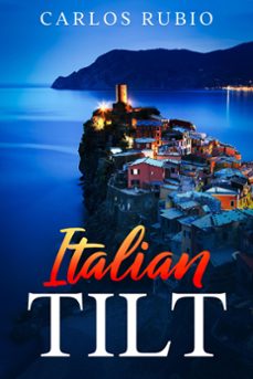italian tilt (ebook)-carlos rubio-9798201858094