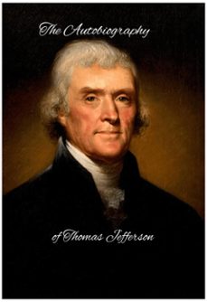 the autobiography of thomas jefferson (ebook)-thomas jefferson-9798215447994