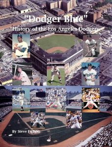dodger blue history of the los angeles dodgers (ebook)-steve fulton-9798215694794
