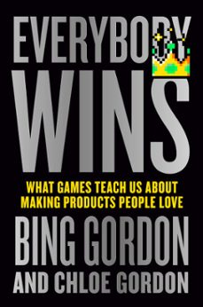 everybody wins (ebook)-bing gordon-chloe gordon-9798217176694