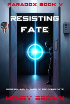 resisting fate (ebook)-henry brown-9798224772094