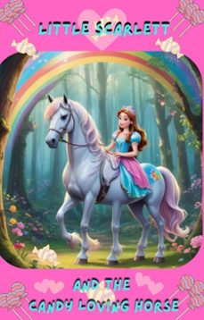little scarlett and the candy loving horse (ebook)-emma levey-9798227092694