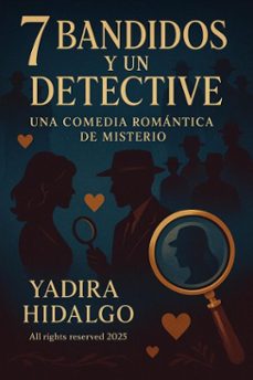 7 bandidos y un detective (ebook)-yadira hidalgo-9798231106394