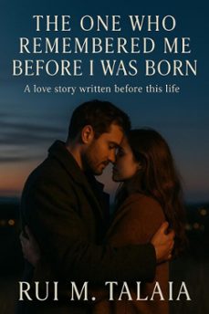 the one who remembered me before i was born (ebook)-rui talaia-9798231155194