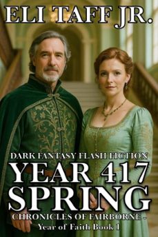 year 417 - spring (ebook)-eli, jr. taff-9798231611294