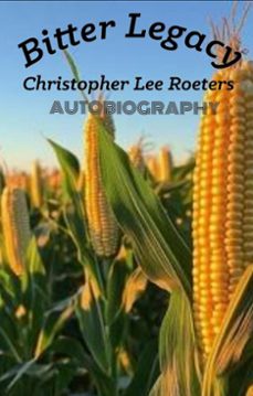 bitter legacy (ebook)-christopher lee roeters-9798232138394