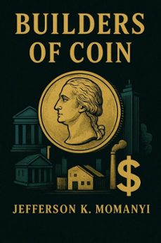 builders of coin (ebook)-jefferson k. momanyi-9798232818494