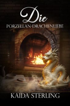 die porzellan-drachenliebe (ebook)-kaida sterling-9798232931094