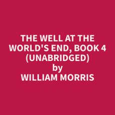 the well at the world's end, book 4 (unabridged) (audiolibro)-william morris-9798330008094