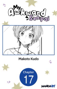 my awkward senpai @017 (ebook)-makoto kudo-9798893712094