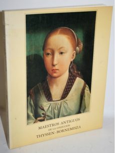 MAESTROS ANTIGUOS DE LA COLECCIÓN THYSSEN-BORNEMISZA