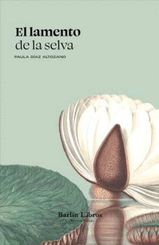 Portada de EL LAMENTO DE LA SELVA UN ENSAYO DESDE LA CIUDAD GRIS AL RIO AMAZONAS