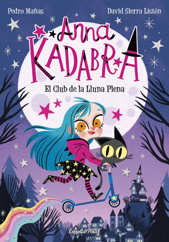 ANNA KADABRA 1: EL CLUB DE LA LLUNA PLENA – Pedro Mañas