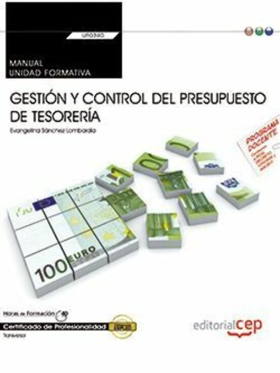 Portada de Manual. Gestión Y Control Del Presupuesto De Tesorería (Uf0340:Transversal). Certificados De Profesionalidad
