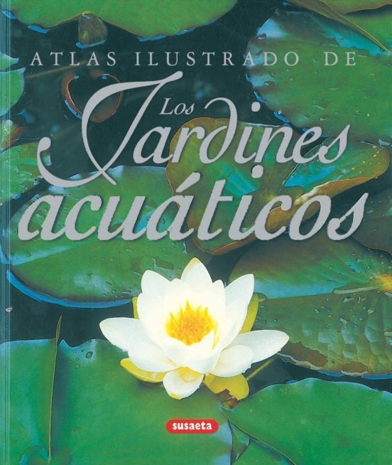 Portada de Atlas ilustrado de los jardines acuáticos