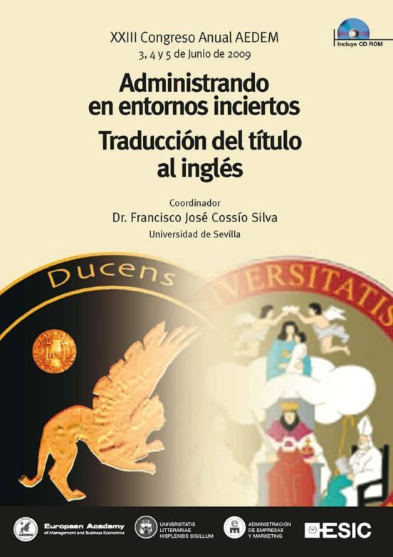 Portada de Administrando en entornos inciertos: XXIII Congreso anual AEDEM, celebrado en 2009 en Sevilla