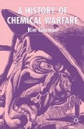 A History Of Chemical Warfare por Kim Coleman