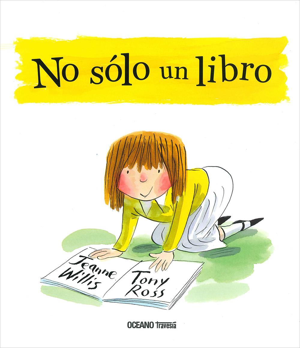 No Sólo Un Libro por Jeanne Willis;
Tony Ross