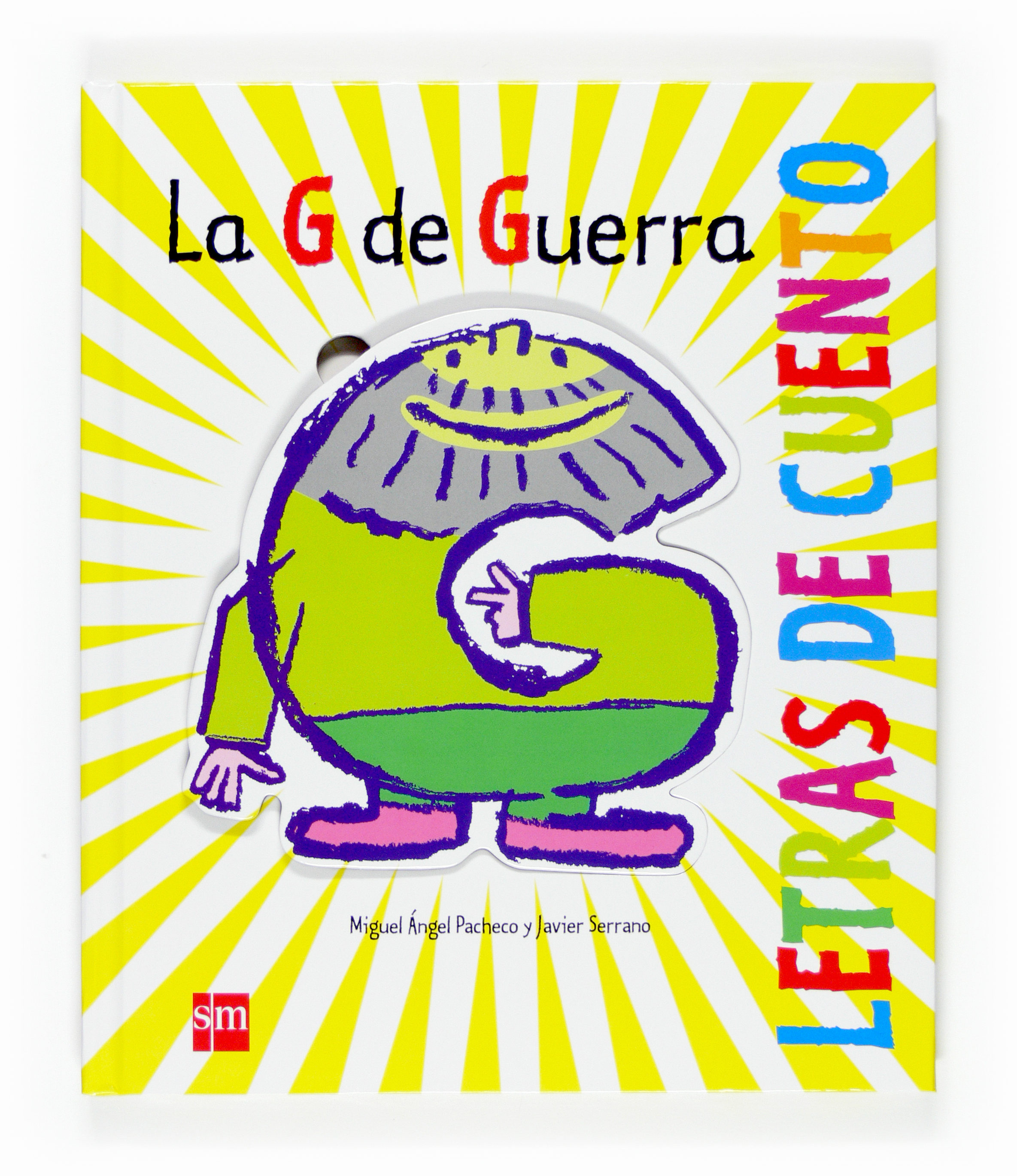 La G De La Guerra (letras De Cuento) por Miguel Angel Pacheco