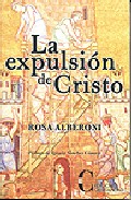 La Expulsion De Cristo por Rosa Alberoni