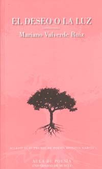 El Deseo O La Luz por Mariano Valverde Ruiz