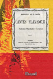 Cantes Flamencos (edicion Facsimil) por Antonio Machado Y Alvarez