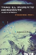 Tras El Incierto Horizonte: La Saga De Los Heechee 2 por Frederik Pohl