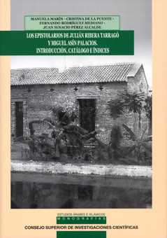 Los Epistolarios De Julian Ribera Tarrago Y Miguel Asin Palacios. Introduccion, Catalogo E Indices por Cristina Martin Puente;
Fernando Rodriguez Mediano
