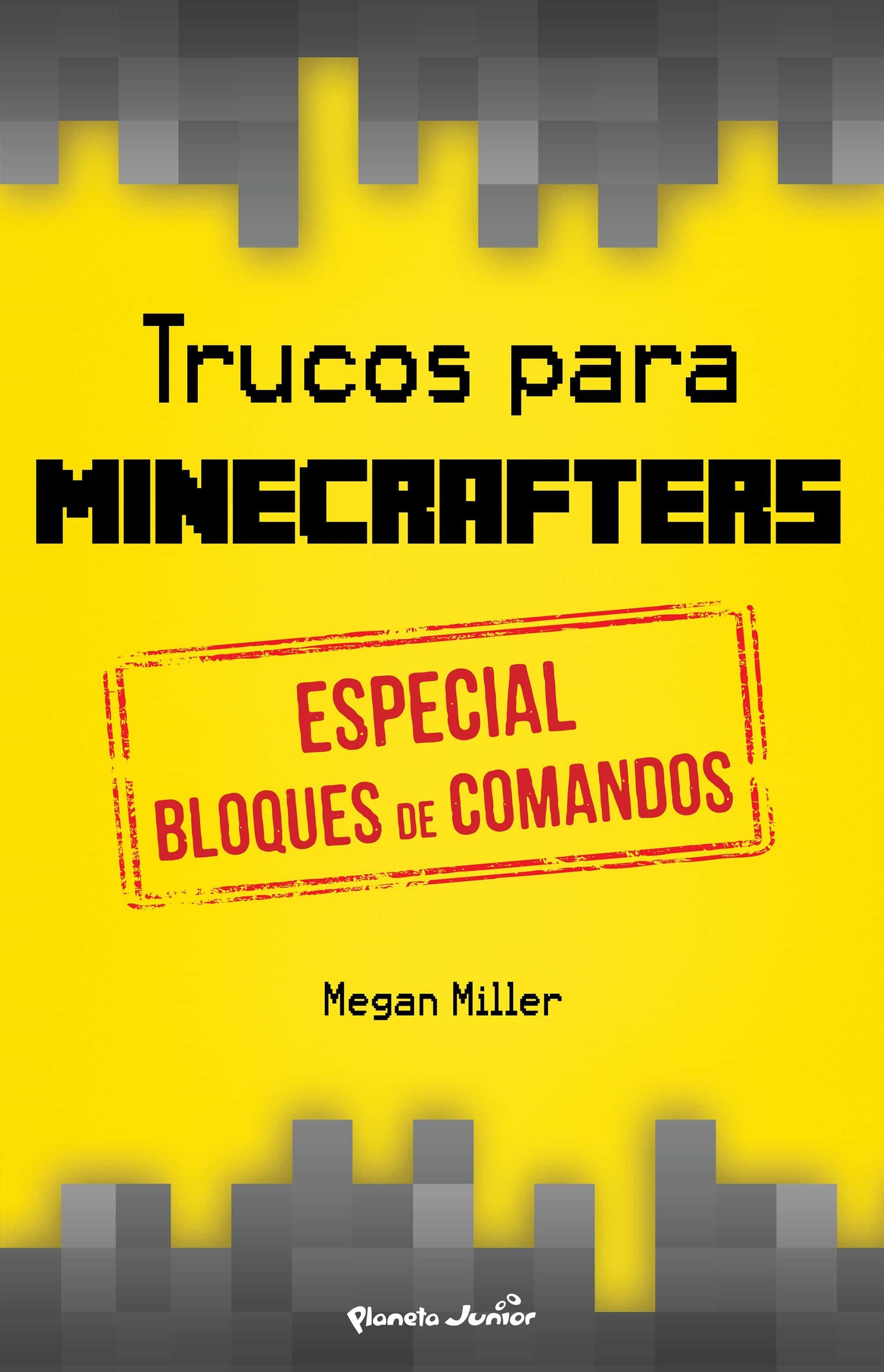 Trucos Para Minecrafters: Especial Bloques De Comando por Megan Miller