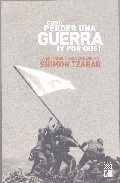 Como Perder Una Guerra Y Por Que: La Estrategia Para La Derrota por Shimon Tzabar