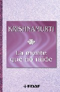 La Mente Que No Mide por Krishnamurti