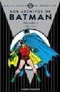 Los Archivos De Batman Nº 6 por Bill Finger;
Bob Kane;
Edmond Hamilton
