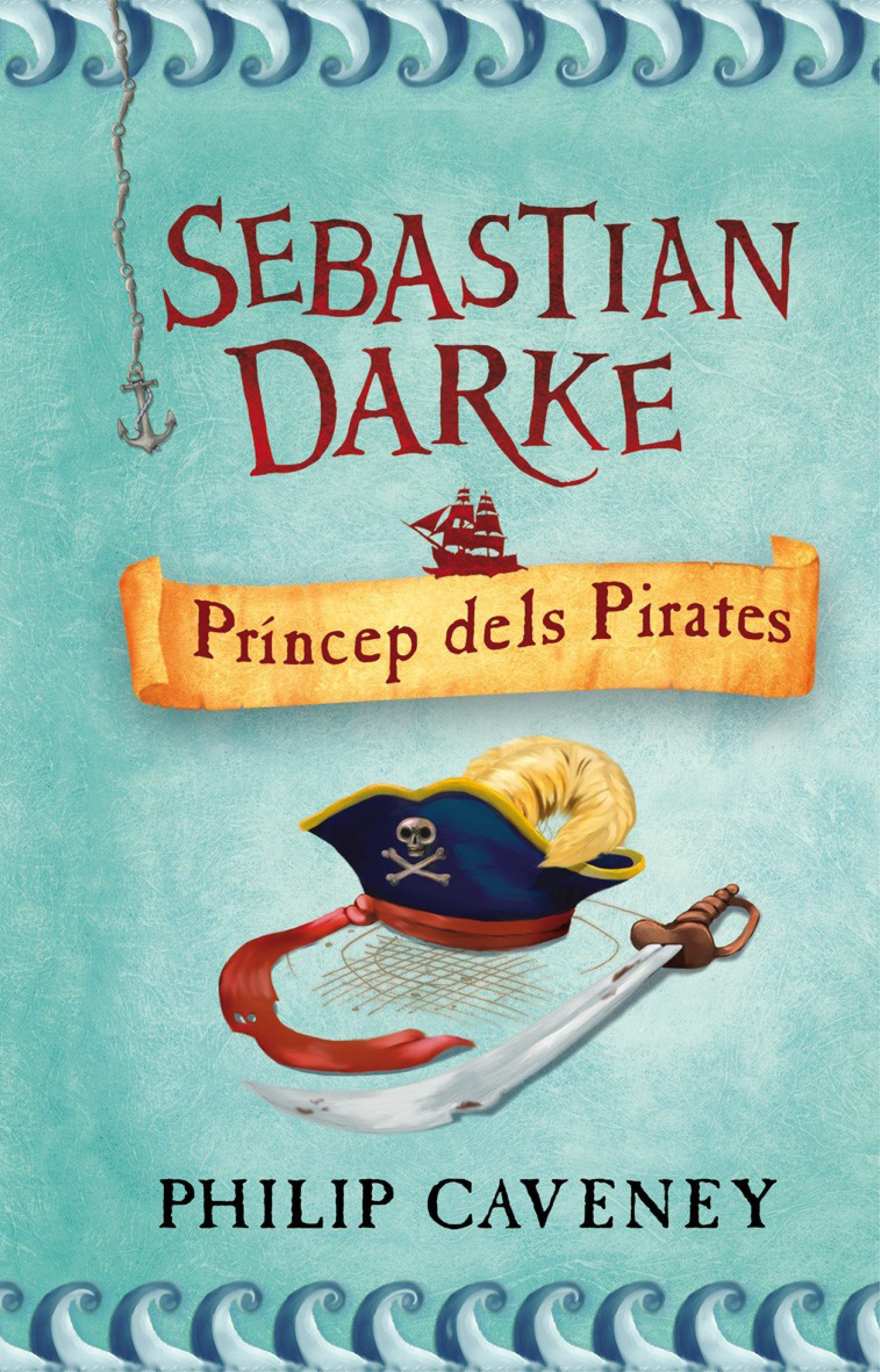 Sebastian Darke: Princep Dels Pirates por Philip Caveney
