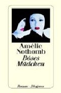 Böses Mädchen por Amelie Nothomb