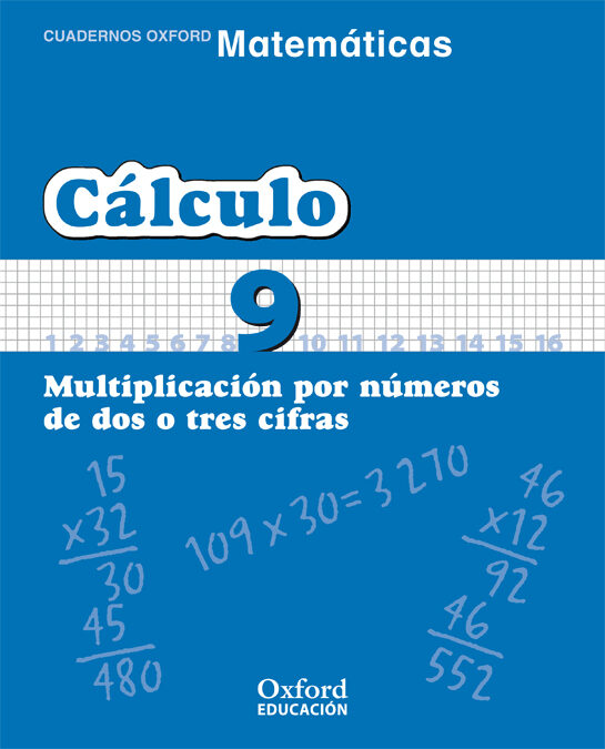 Cuaderno Matematicas: Calculo 9: Multiplicacion Por Numeros De Do S O Tres Cifras (educacion Primaria) por Vv.aa.