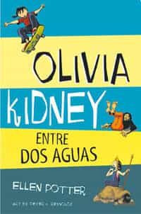 Olivia Kidney Entre Dos Aguas por Ellen Potter