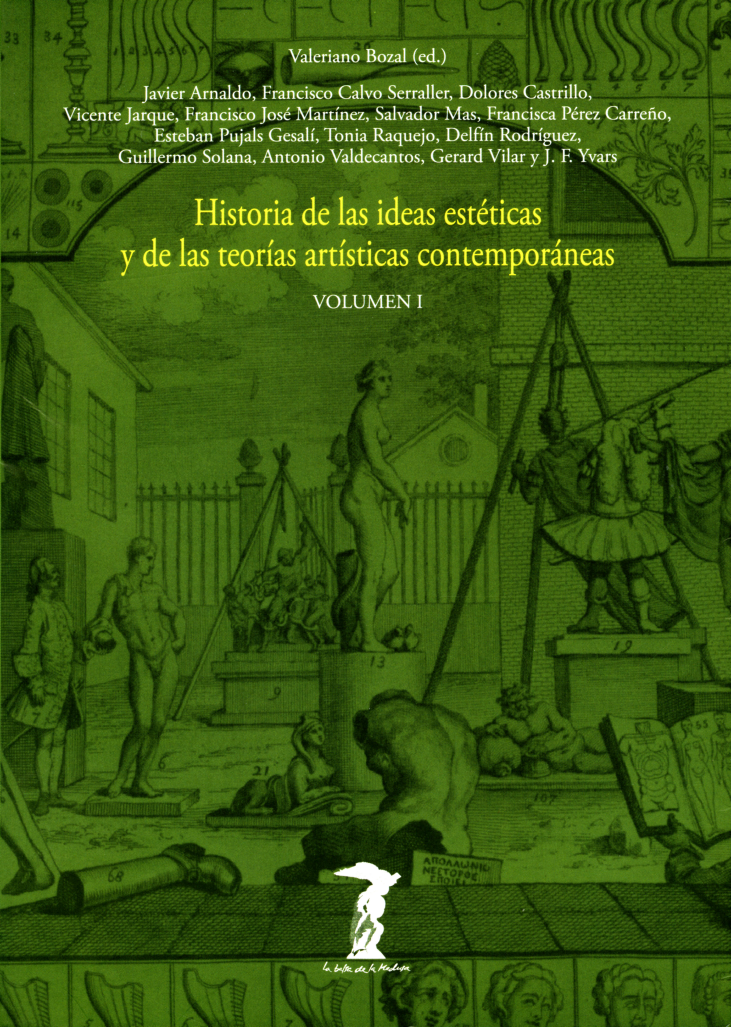 Historia De Las Ideas Estéticas Y De Las Teorías Artísticas Contemporáneas. Vol. 1 por Valeriano Bozal