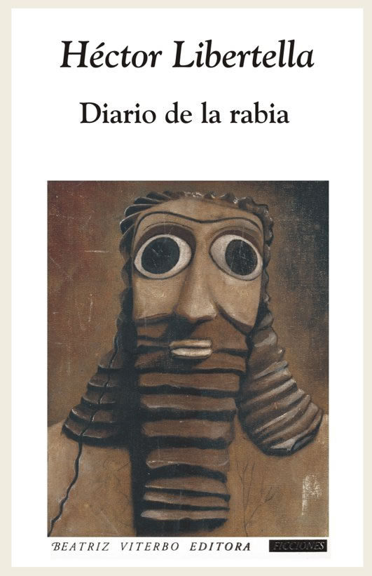 Diario De La Rabia por Hector Libertella
