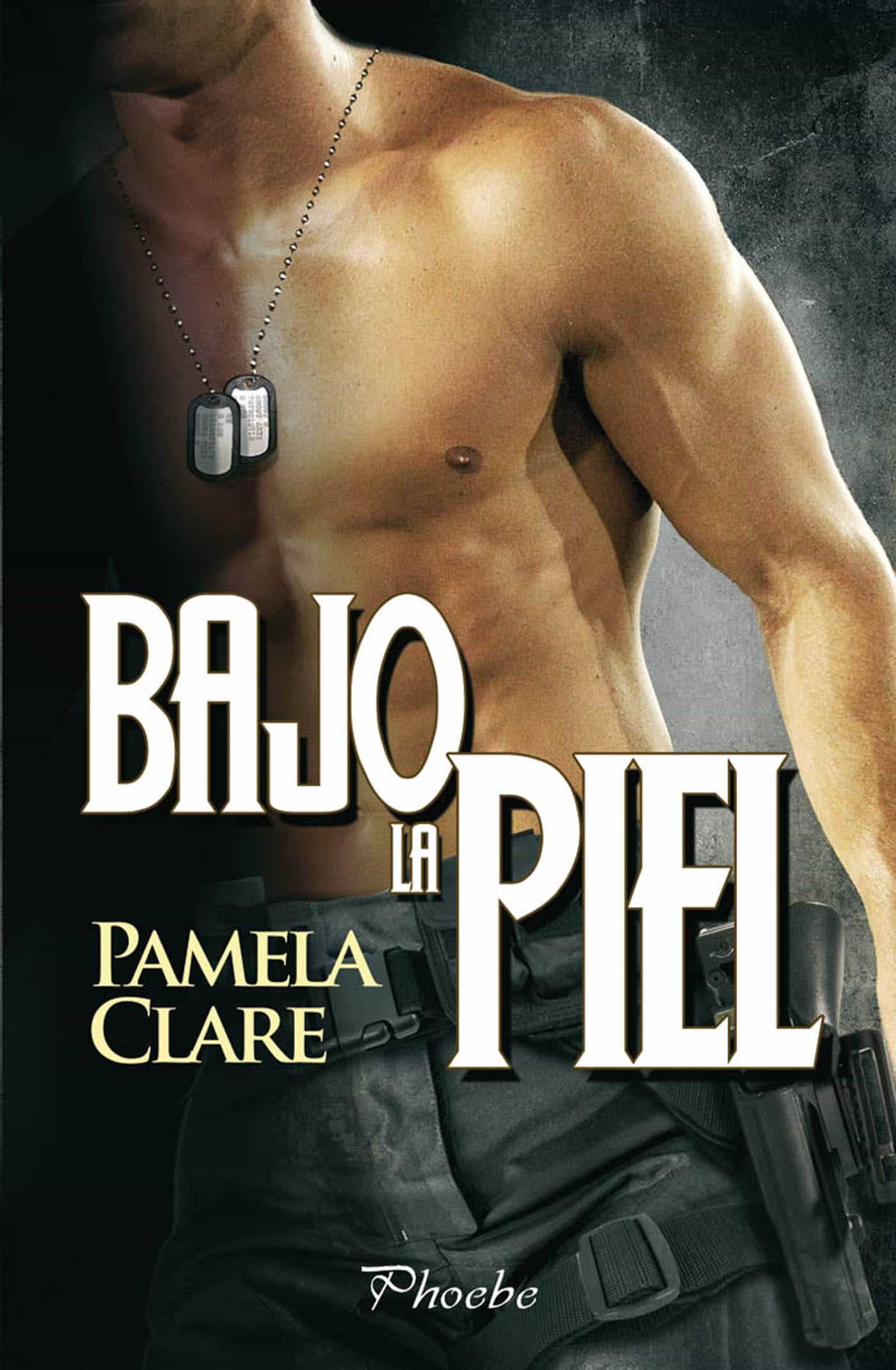 Bajo La Piel por Pamela Clare