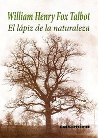 El Lapiz De La Naturaleza por William Henry Fox Talbot