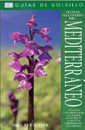Flores Silvestres Del Mediterraneo: Una Guia Fotografica De Las F Lores Silvestres De La Region Mediterranea Occidental (guias De Bolsillo) por Neil Fletcher