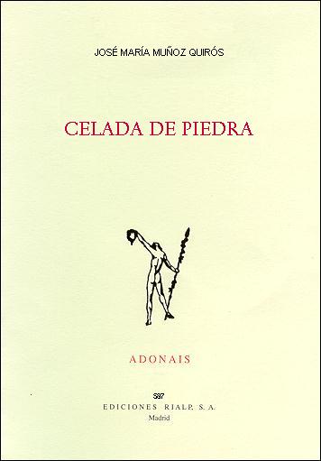 Celada De Piedra (premio San Juan De La Cruz 2005) por Jose Maria Muñoz Quiros