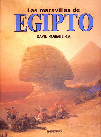 Las Maravillas De Egipto por R.a. David Roberts