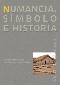 Numancia: Simbolo E Historia por Alfredo Jimeno Martinez;
Jose Ignacio De La Torre Echavarri