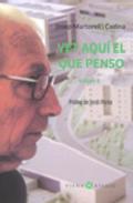 Vet Aqui El Que Penso Vol. Ii por Josep Martorell