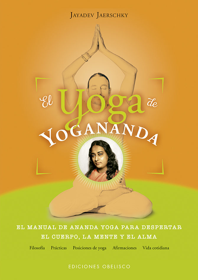 El Yoga De Yogananda por Jayadev Jaerschky